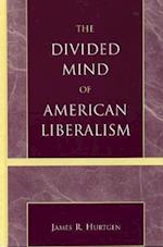 The Divided Mind of American Liberalism