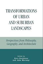 Transformations of Urban and Suburban Landscapes