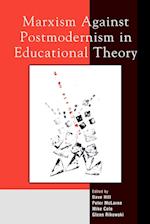 Marxism Against Postmodernism in Educational Theory