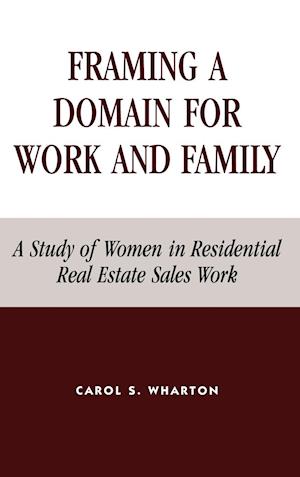 Framing a Domain for Work and Family