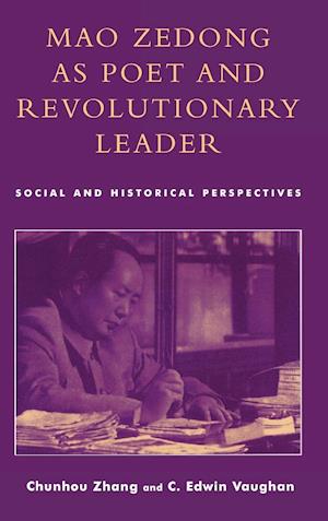 Mao Zedong as Poet and Revolutionary Leader