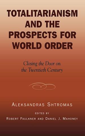 Totalitarianism and the Prospects for World Order