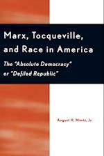 Marx, Tocqueville, and Race in America
