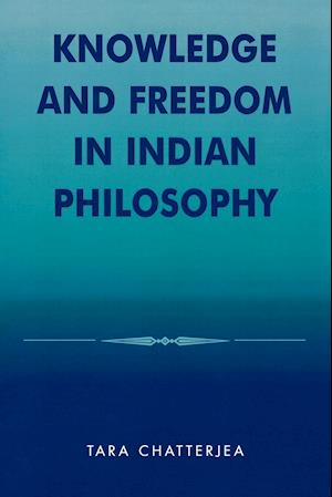 Knowledge and Freedom in Indian Philosophy