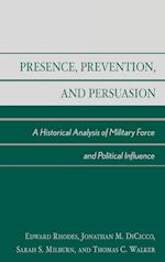 Presence, Prevention, and Persuasion
