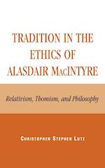 Tradition in the Ethics of Alasdair Macintyre