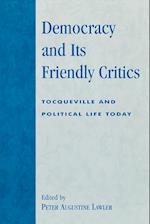 Democracy and Its Friendly Critics