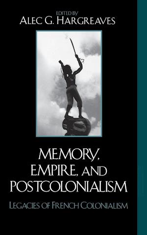 Memory, Empire, and Postcolonialism
