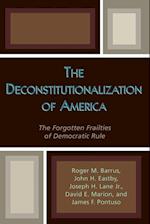 The Deconstitutionalization of America