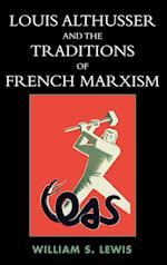 Louis Althusser and the Traditions of French Marxism