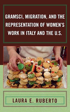 Gramsci, Migration, and the Representation of Women's Work in Italy and the U.S.