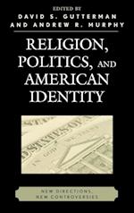 Religion, Politics, and American Identity