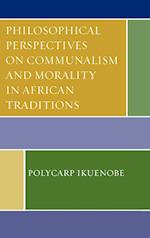 Philosophical Perspectives on Communalism and Morality in African Traditions