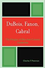 DuBois, Fanon, Cabral