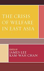 The Crisis of Welfare in East Asia