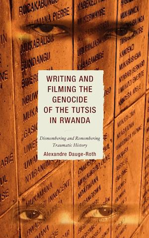 Writing and Filming the Genocide of the Tutsis in Rwanda