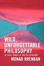 Wild, Unforgettable Philosophy