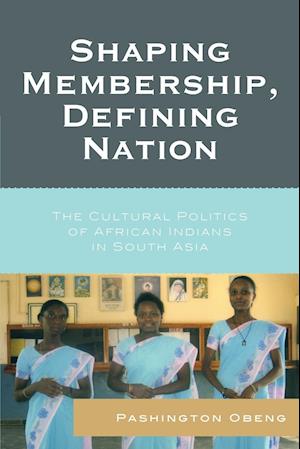 Shaping Membership, Defining Nation