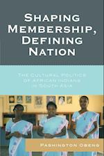 Shaping Membership, Defining Nation