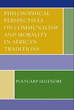 Philosophical Perspectives on Communalism and Morality in African Traditions