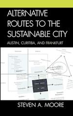 Alternative Routes to the Sustainable City