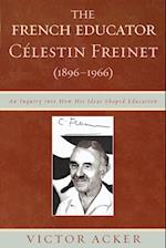 The French Educator Celestin Freinet (1896-1966)