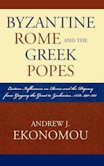 Byzantine Rome and the Greek Popes