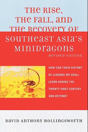 The Rise, the Fall, and the Recovery of Southeast Asia's Minidragons