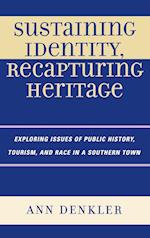 Sustaining Identity, Recapturing Heritage