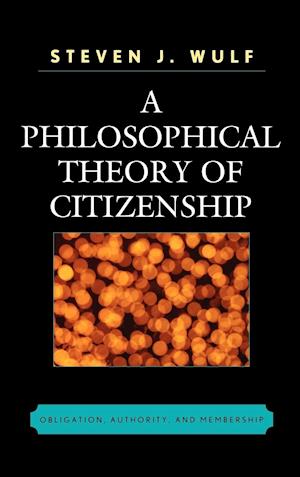 A Philosophical Theory of Citizenship