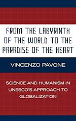 From the Labyrinth of the World to the Paradise of the Heart