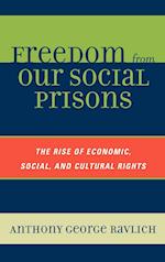 Freedom from Our Social Prisons