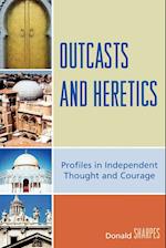 Outcasts and Heretics
