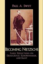 Becoming Nietzsche