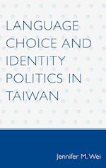 Language Choice and Identity Politics in Taiwan