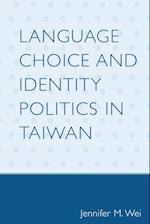 Language Choice and Identity Politics in Taiwan