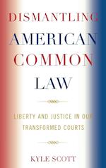 Dismantling American Common Law