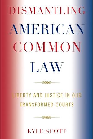Dismantling American Common Law
