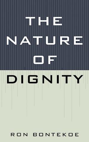 The Nature of Dignity