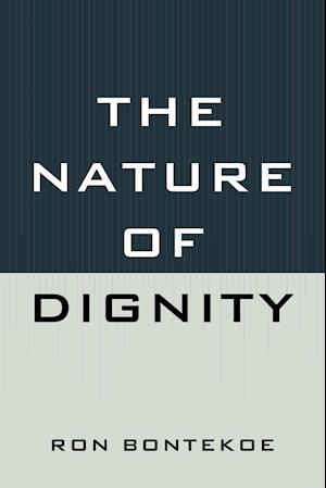 The Nature of Dignity