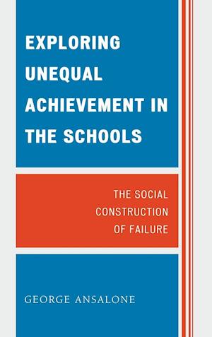 Exploring Unequal Achievement in the Schools