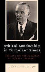 Ethical Leadership in Turbulent Times