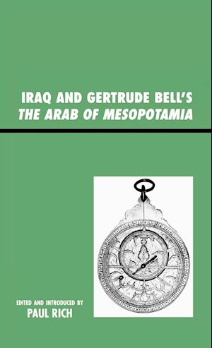 Iraq and Gertrude Bell's the Arab of Mesopotamia