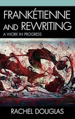 Franketienne and Rewriting