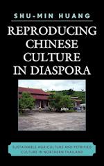 Reproducing Chinese Culture in Diaspora