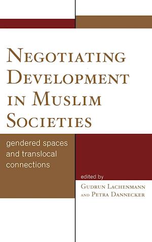 Negotiating Development in Muslim Societies