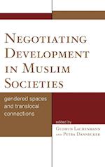 Negotiating Development in Muslim Societies