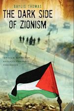 The Dark Side of Zionism
