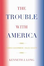 The Trouble with America