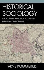 Historical Sociology and Eastern European Development